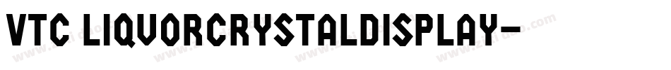 VTC LiquorCrystalDisplay字体转换